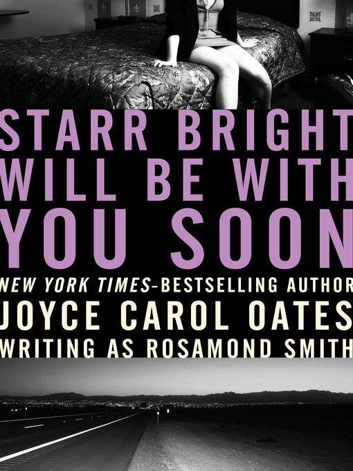 Title details for Starr Bright Will Be with You Soon by Joyce Carol Oates - Available